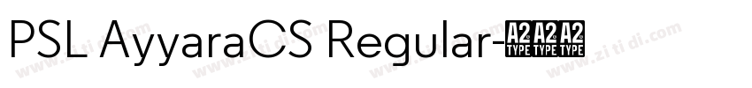 PSL AyyaraCS Regular字体转换